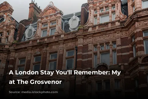 A London Stay You'll Remember: My Experience at The Grosvenor