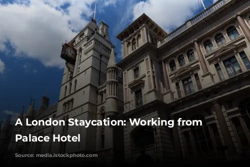 A London Staycation:  Working from Strand Palace Hotel