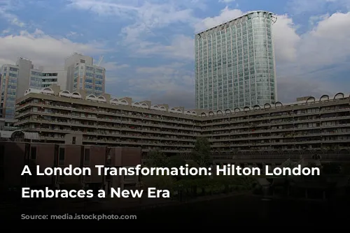 A London Transformation: Hilton London Metropole Embraces a New Era