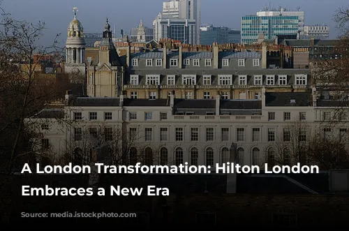 A London Transformation: Hilton London Metropole Embraces a New Era