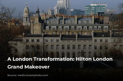 A London Transformation: Hilton London Metropole's Grand Makeover