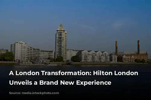 A London Transformation: Hilton London Metropole Unveils a Brand New Experience