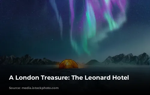 A London Treasure: The Leonard Hotel