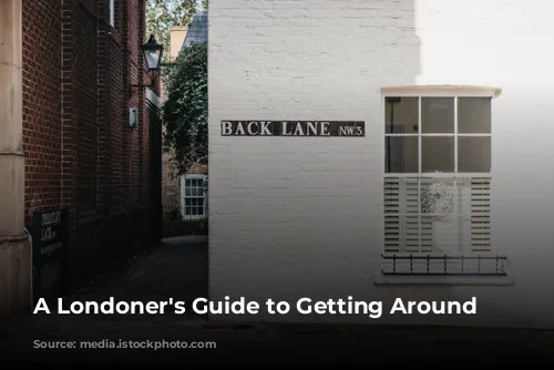 A Londoner's Guide to Getting Around