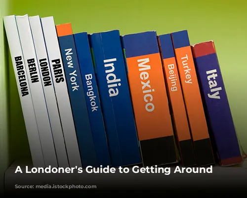 A Londoner's Guide to Getting Around