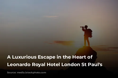 A Luxurious Escape in the Heart of London: Leonardo Royal Hotel London St Paul's