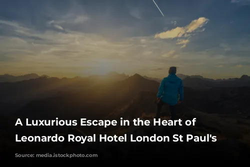 A Luxurious Escape in the Heart of London: Leonardo Royal Hotel London St Paul's