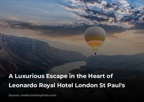 A Luxurious Escape in the Heart of London: Leonardo Royal Hotel London St Paul's