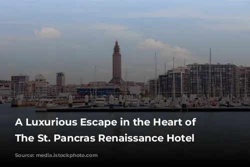 A Luxurious Escape in the Heart of London: The St. Pancras Renaissance Hotel