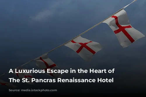 A Luxurious Escape in the Heart of London: The St. Pancras Renaissance Hotel