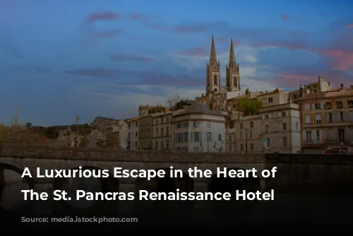 A Luxurious Escape in the Heart of London: The St. Pancras Renaissance Hotel