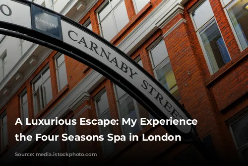 A Luxurious Escape: My Experience at the Four Seasons Spa in London