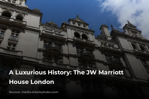 A Luxurious History: The JW Marriott Grosvenor House London