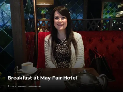 Breakfast at May Fair Hotel