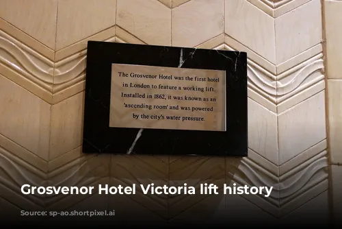 Grosvenor Hotel Victoria lift history