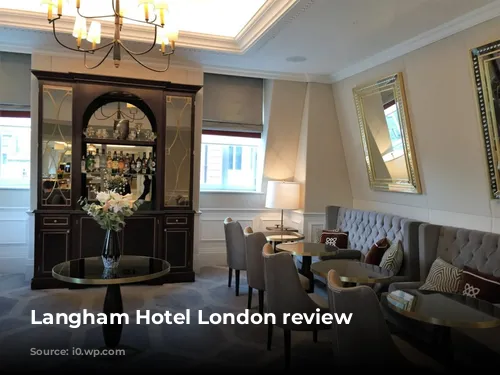 Langham Hotel London review