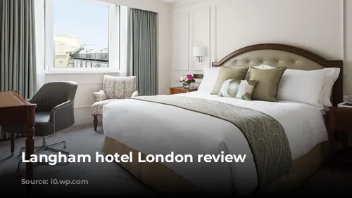 Langham hotel London review