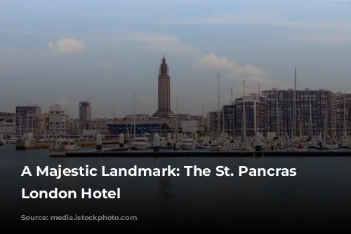 A Majestic Landmark: The St. Pancras Renaissance London Hotel