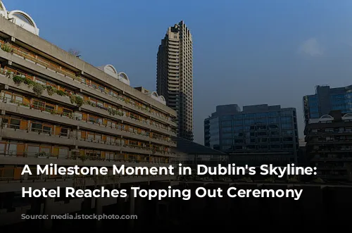 A Milestone Moment in Dublin's Skyline: citizenM Hotel Reaches Topping Out Ceremony