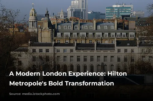 A Modern London Experience: Hilton London Metropole's Bold Transformation