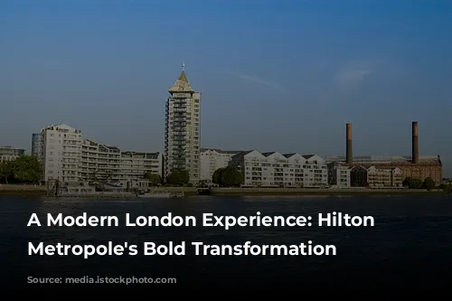 A Modern London Experience: Hilton London Metropole's Bold Transformation