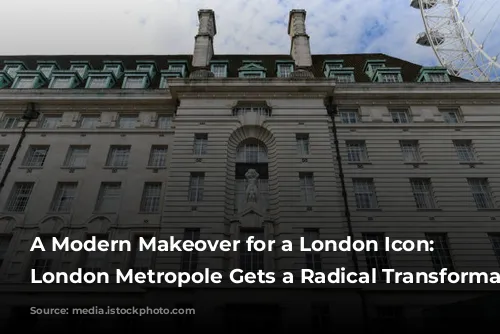 A Modern Makeover for a London Icon: Hilton London Metropole Gets a Radical Transformation