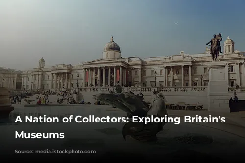 A Nation of Collectors: Exploring Britain's Free Museums