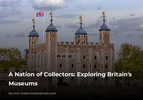 A Nation of Collectors: Exploring Britain's Free Museums