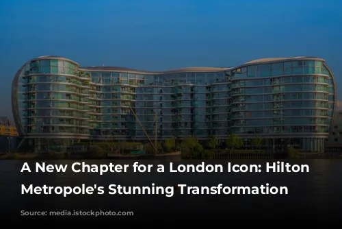 A New Chapter for a London Icon: Hilton London Metropole's Stunning Transformation