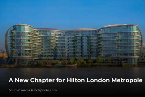 A New Chapter for Hilton London Metropole