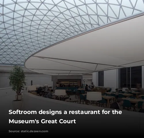 Softroom designs a restaurant for the British Museum's Great Court