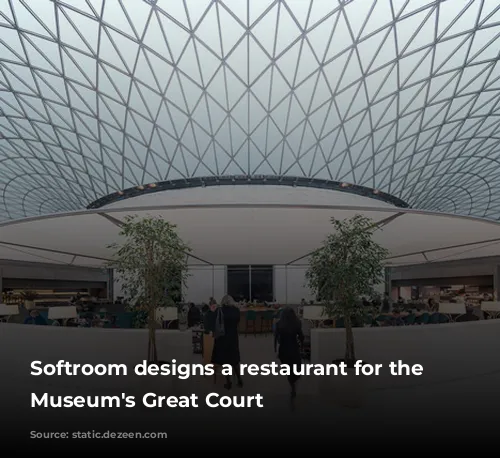 Softroom designs a restaurant for the British Museum's Great Court