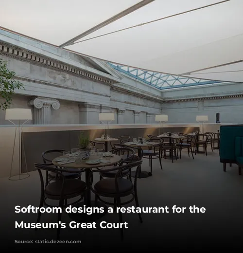 Softroom designs a restaurant for the British Museum's Great Court