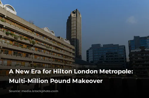 A New Era for Hilton London Metropole: A Multi-Million Pound Makeover