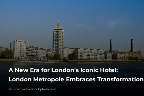 A New Era for London's Iconic Hotel: Hilton London Metropole Embraces Transformation