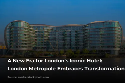 A New Era for London's Iconic Hotel: Hilton London Metropole Embraces Transformation