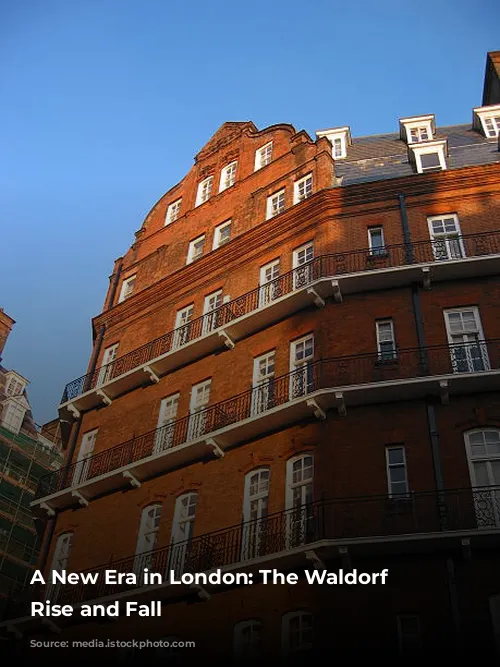 A New Era in London: The Waldorf Hotel's Rise and Fall