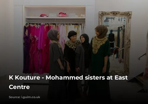 K Kouture - Mohammed sisters at East Shopping Centre