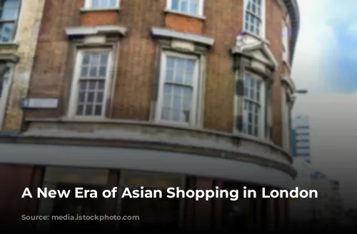 A New Era of Asian Shopping in London