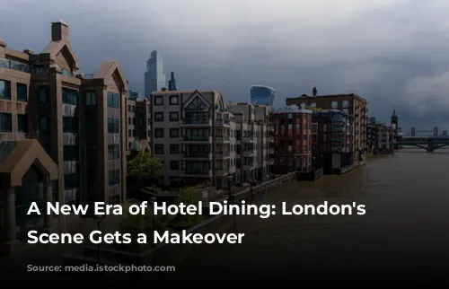 A New Era of Hotel Dining: London's Culinary Scene Gets a Makeover