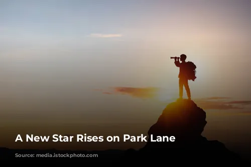 A New Star Rises on Park Lane