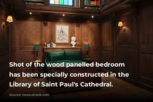 Shot of the wood panelled bedroom that has been specially constructed in the Hidden Library of Saint Paul's Cathedral. 