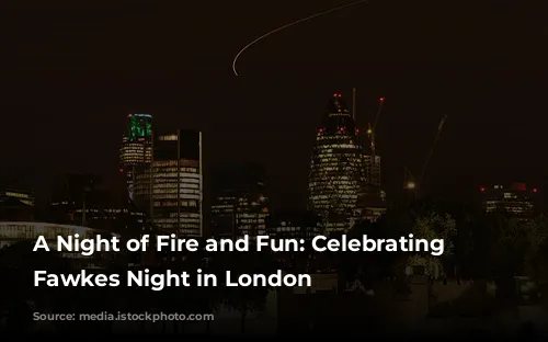 A Night of Fire and Fun: Celebrating Guy Fawkes Night in London