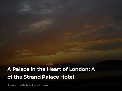 A Palace in the Heart of London: A Review of the Strand Palace Hotel