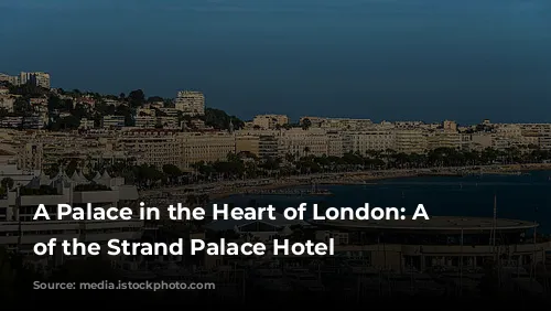 A Palace in the Heart of London: A Review of the Strand Palace Hotel