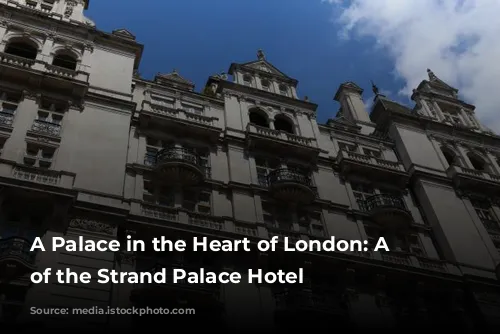 A Palace in the Heart of London: A Review of the Strand Palace Hotel