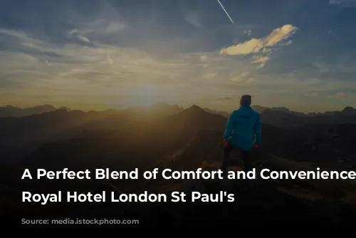 A Perfect Blend of Comfort and Convenience: Leonardo Royal Hotel London St Paul's