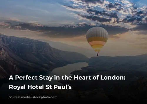 A Perfect Stay in the Heart of London: Leonardo Royal Hotel St Paul’s