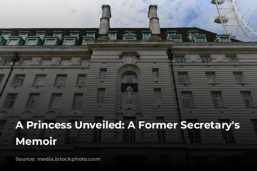 A Princess Unveiled: A Former Secretary's Revealing Memoir