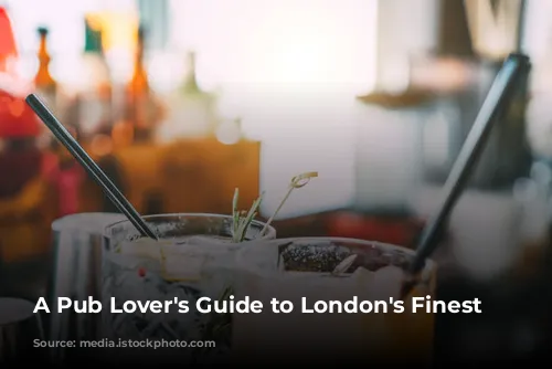 A Pub Lover's Guide to London's Finest Gastropubs